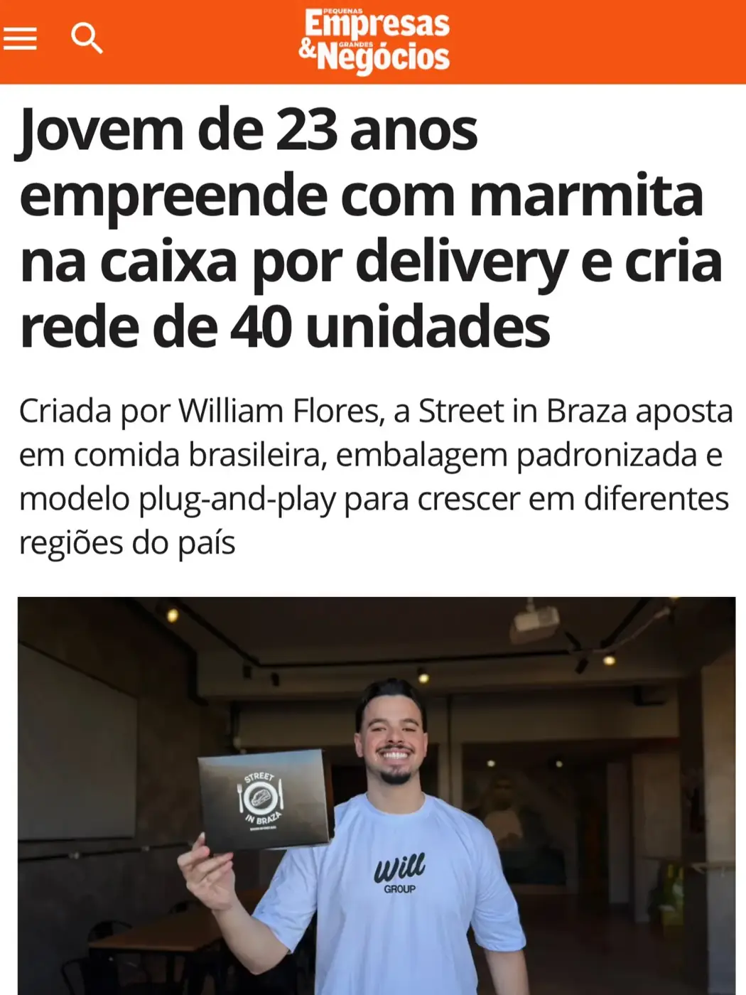 Matéria da Pequenas Empresas & Grandes Negócios sobre William Flores, fundador da Street In Braza